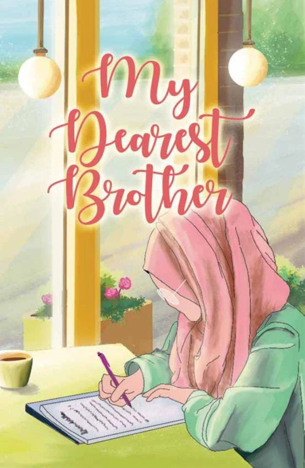 My Dearest Brother – Heartfelt Islamic Poems on Faith, Identity & Dreams book cover