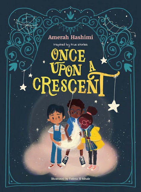 Buy Once Upon A Crescent by Amerah Hashimi at deensquare.com. Islamic stories with QR audio for Muslim children | Dubai | UAE.-1