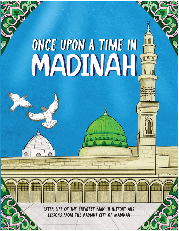 Once Upon A Time in Madinah – Seerah Book Two (Ages 7–12) book cover