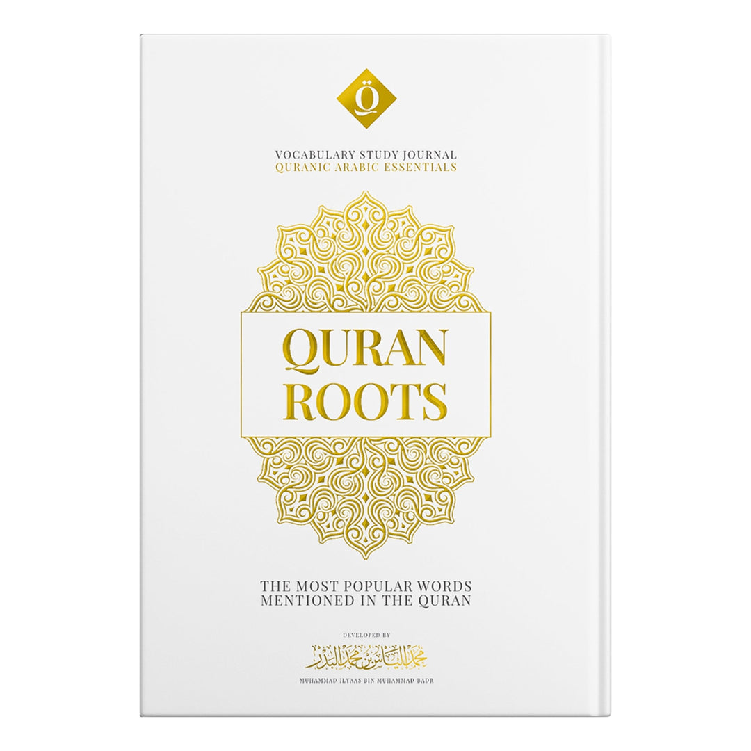 Quran Roots: Top 500 Quranic Words & Vocabulary Journal (Mastery Edition)