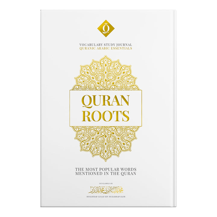 Quran Roots: Top 500 Quranic Words & Vocabulary Journal (Mastery Edition)