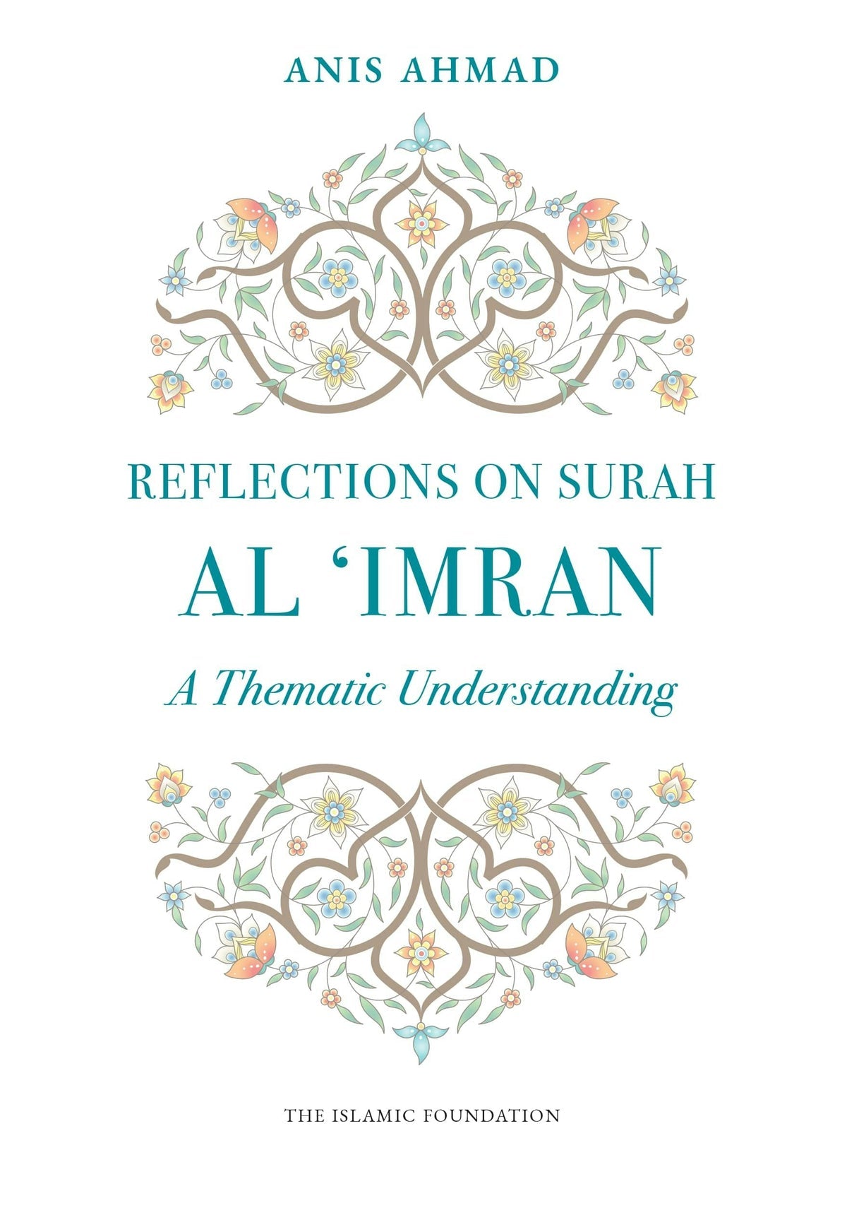 Buy Reflections on Surah Al Imran by Anis Ahmad at deensquare.com. Easy-to-read Qur’an reflections and Islamic study | Dubai | UAE.
