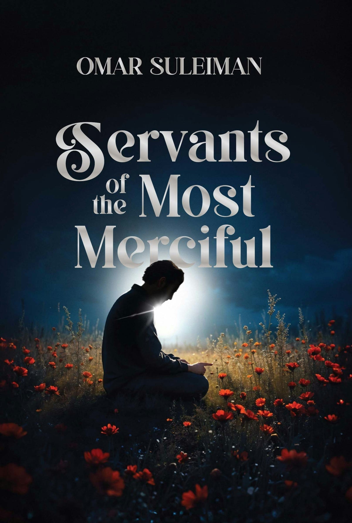 Omar Suleiman Servants of the Most Merciful book
