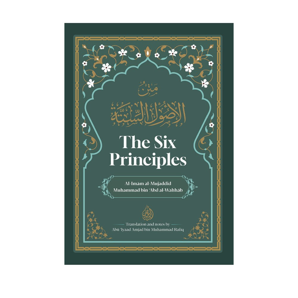 Buy The Six Principles by Ibn Abdul Wahhab. A clear guide to essential Islamic beliefs and Tawhid. Ideal for beginners and students of knowledge.