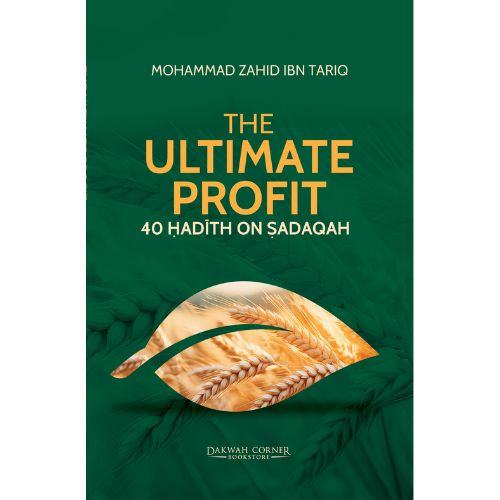 The Ultimate Profit : 40 Hadith on Sadaqah front cover