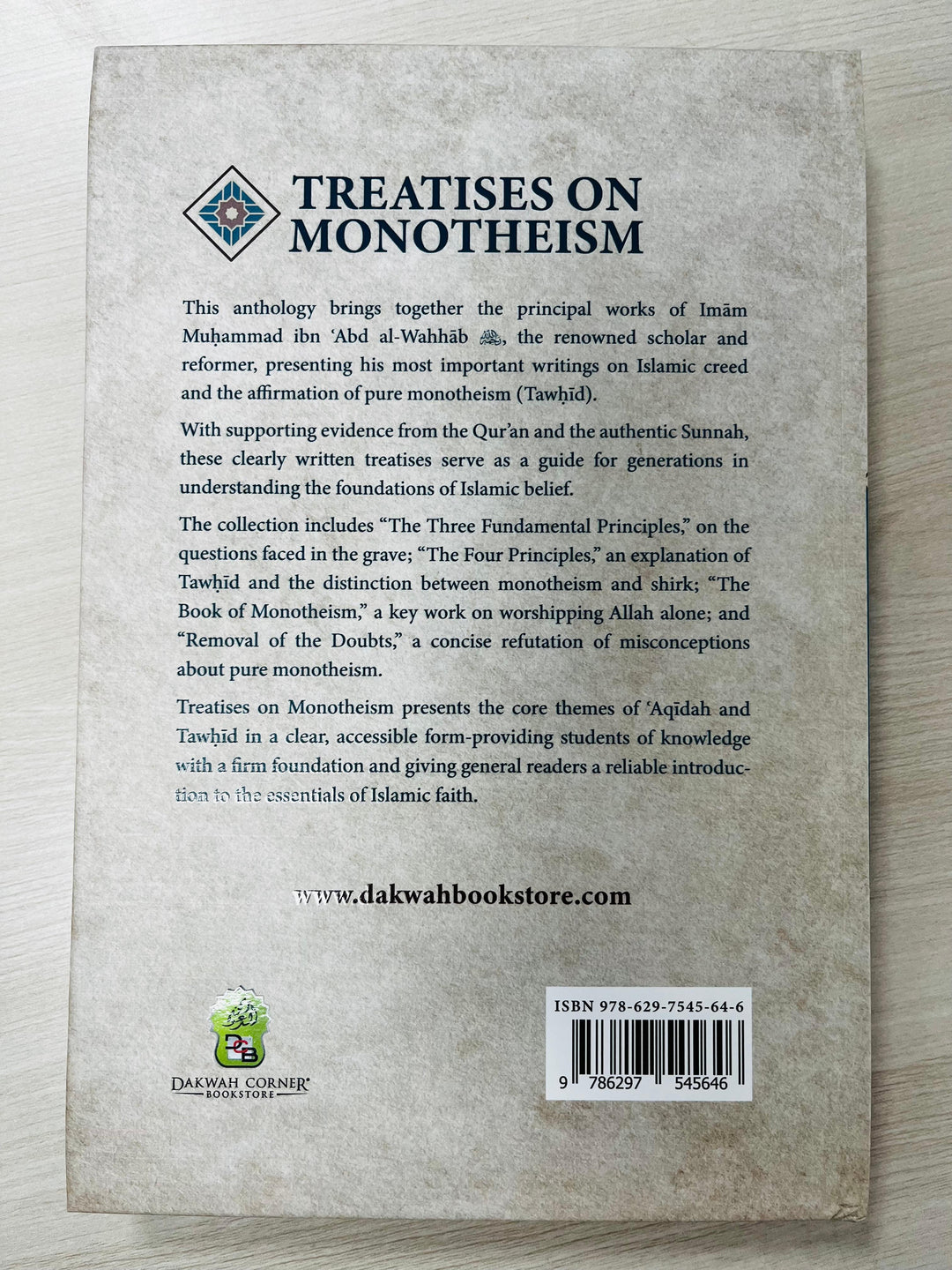 Buy Treatises on Monotheism by Imam Muhammad ibn Abd al-Wahhab at deensquare.com. 308-page hardcover | Dubai | UAE.