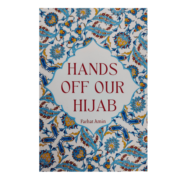 Hands Off Our Hijab: Muslim Women Putting Liberal Hypocrisy On Trial