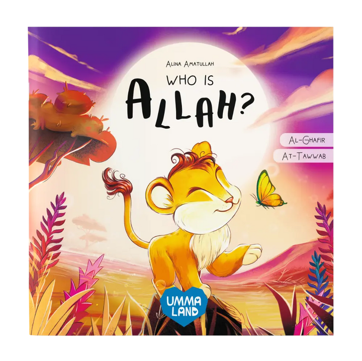 Who is Allah? The Lion Learns Allah’s Names Al-Ghafir and At-Tawwab book cover