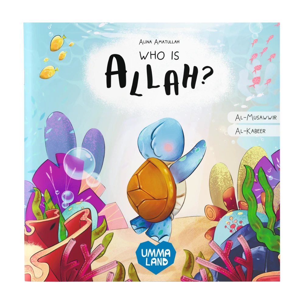 Who is Allah? The Little Turtle Learns Allah’s Names Al-Musawwir and Al-Kabīr book cover