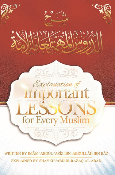 Explanation of Important Lessons For Every Muslim