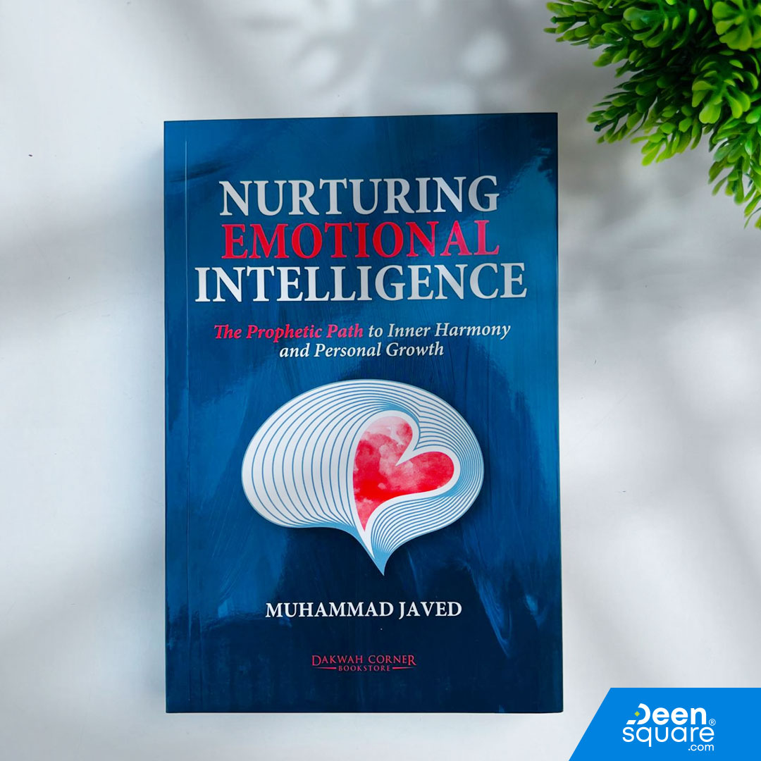 Nurturing Emotional Intelligence - The Prophetic Path to Inner harmony and Personal Growth