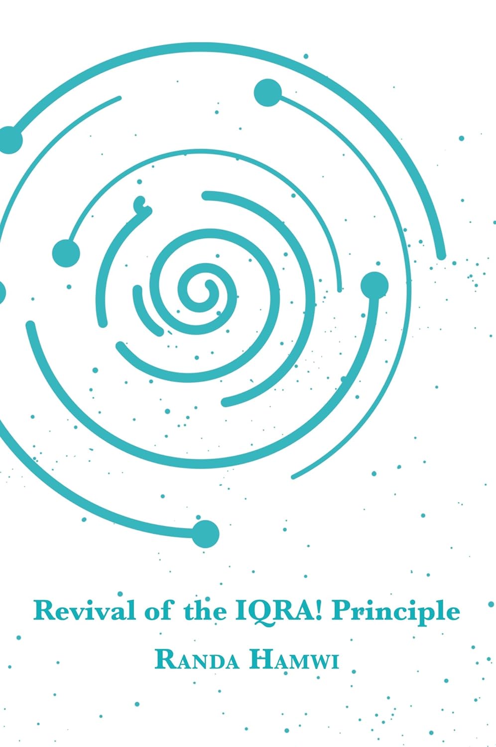 Revival of the IQRA! Principle