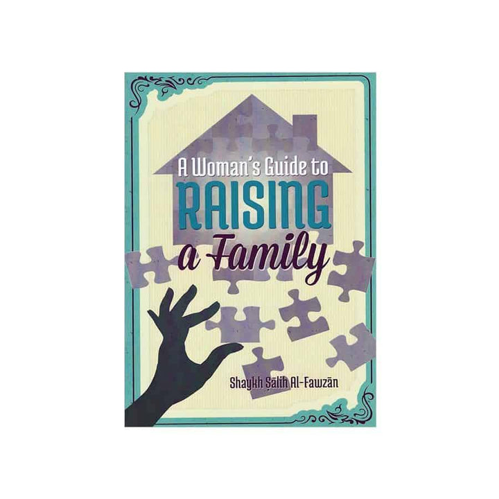 A Woman's Guide to Raising a Family