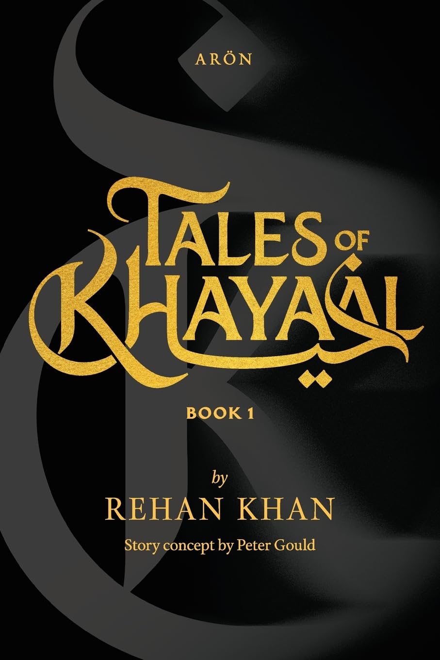 Tales of Khayaal Book 1 – Epic fantasy sci-fi novel by Rehan Khan