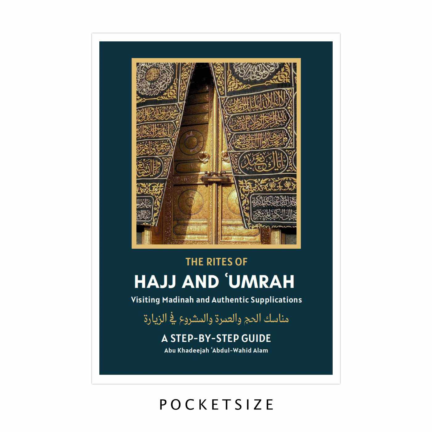 The Rites of Hajj & Umrah — Visiting Madinah & Authentic Supplications Salafi publications