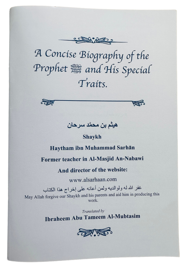 A Concise Biography Of The Prophet ﷺ And His Special Traits
