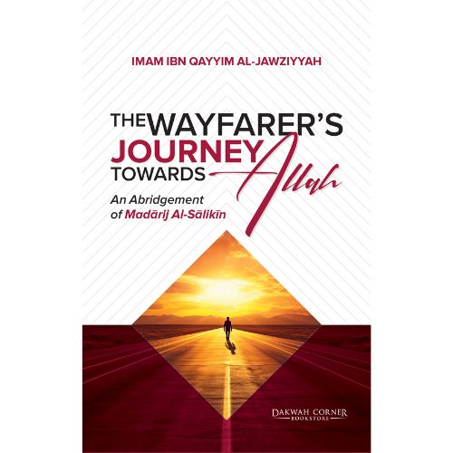 The Wayfarer’s Journey Towards Allah (DCB)