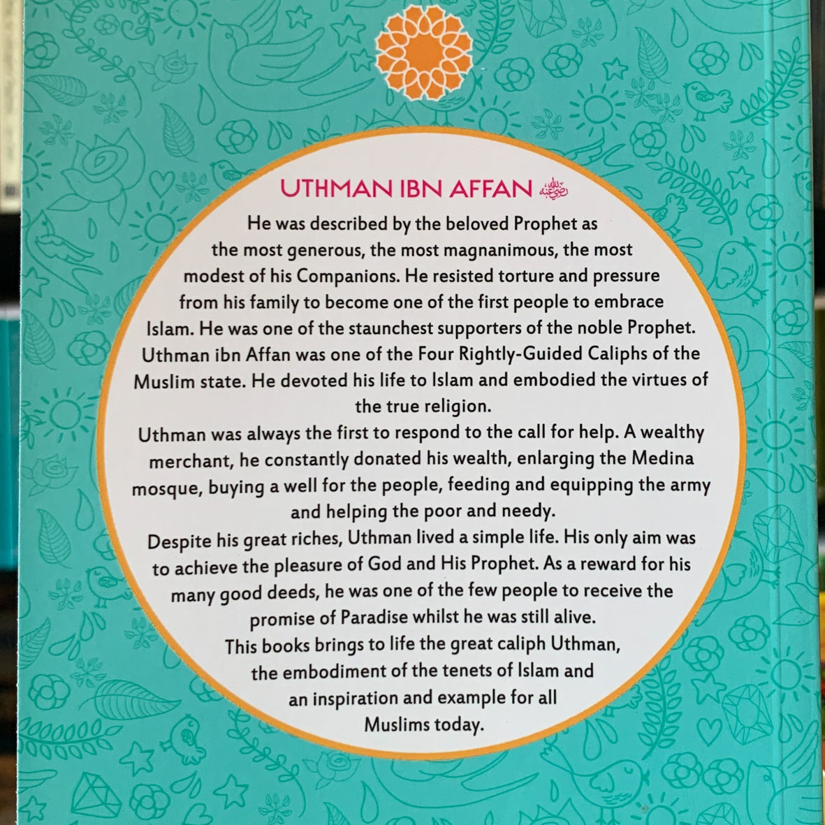 Uthman ibn Affan (The Age of Bliss)