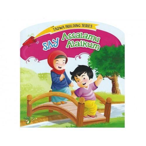 SAY ASSALAMU ALAIKUM