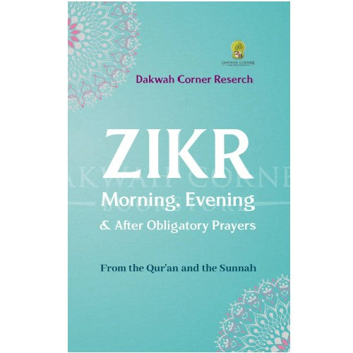 Zikr Morning, Evening & After Obligatory Prayers (Pocket Size)