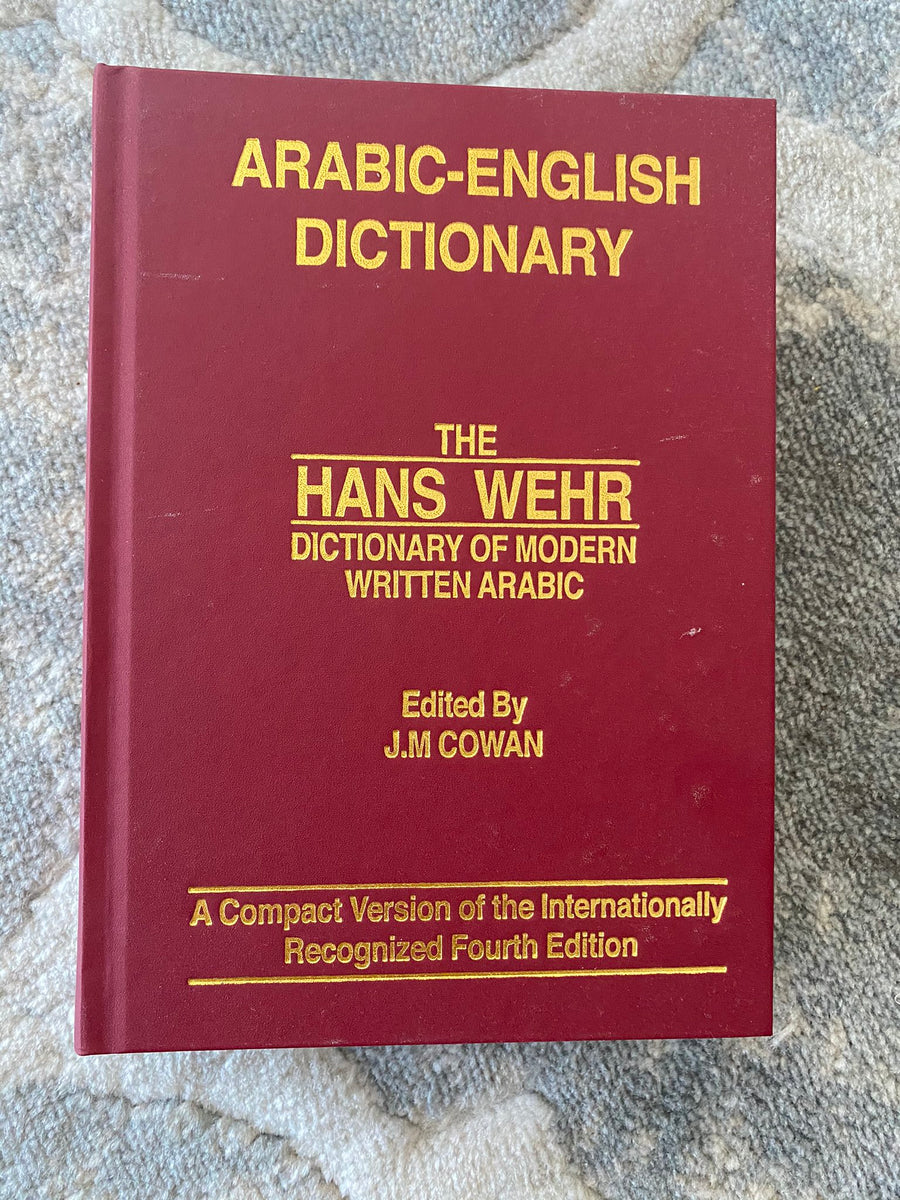 The Hans Wehr Dictionary Of Modern Written Arabic