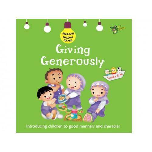 GIVING GENEROUSLY (AKHLAAQ BUILDING SERIES)