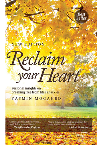 Reclaim Your Heart by Yasmin Mogahed