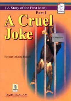 A Cruel Joke Part 1 (A Story of the First Man) - DeenSquare.com