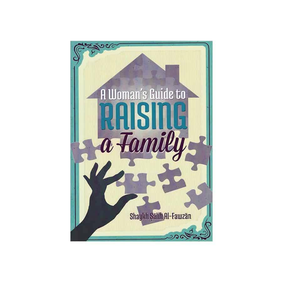 A Woman's Guide to Raising a Family - DeenSquare.com