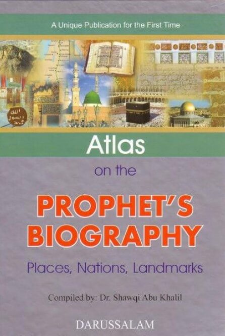 Atlas On The Prophet's Biography