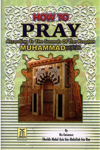 How to Pray According to the Sunnah of The Prophetﷺ