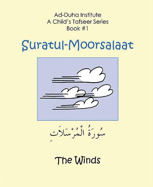 A Child's Tafseer Book 1 Suratul Moorsalaat (The Winds) - DeenSquare.com
