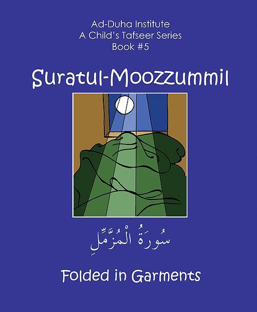 A Child's Tafseer Book 5 Suratul Moozzummil (Folded in Garments) - DeenSquare.com