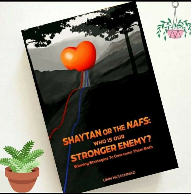 Shaytan and the Nafs: Overcoming our Strongest Enemies