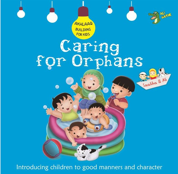 Caring For Orphans (Akhlaaq Building Series)