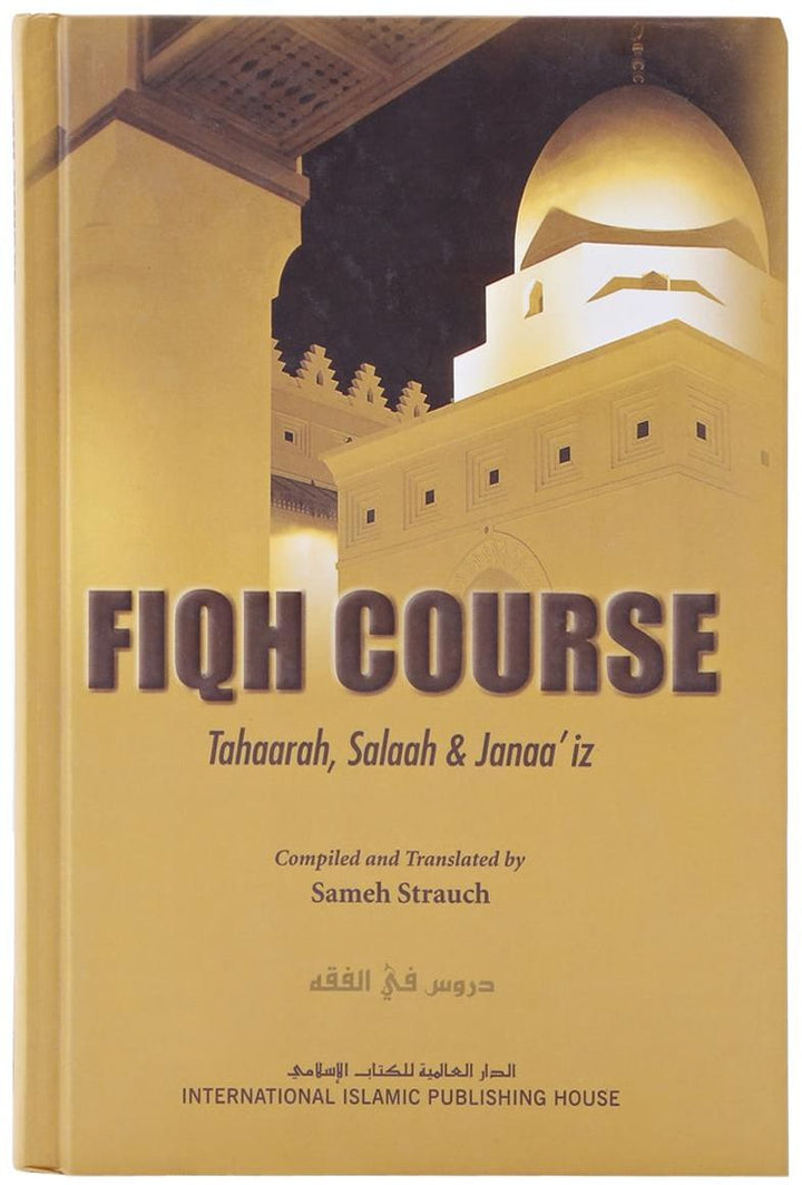 Fiqh Course: Tahaarah, Salaah & Janaa’iz