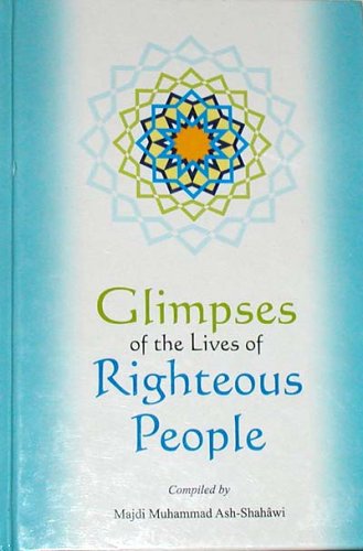Glimpses Of The Lives Of Righteous People