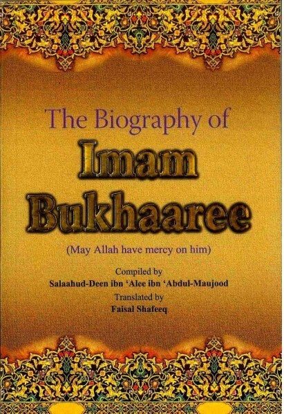 The Biography of Imam Bukhaaree