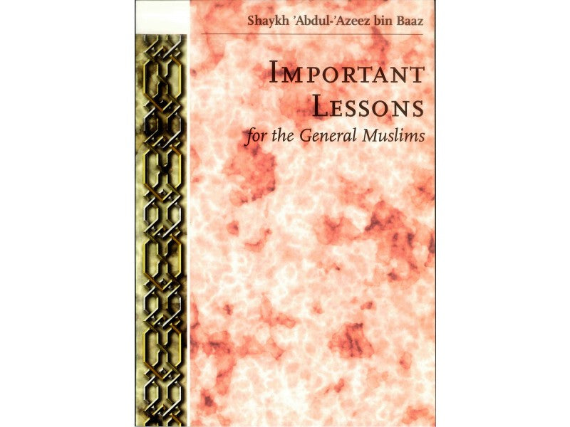 Important Lessons for the General Muslims