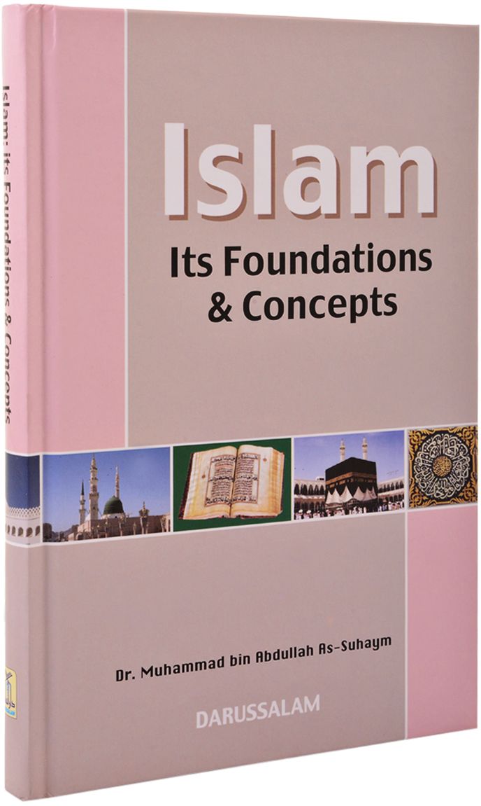 Islam Its Foundations & Concepts
