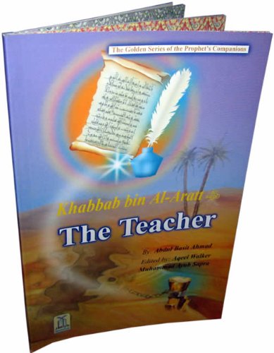 Khabbab bin Al-Aratt - The Teacher
