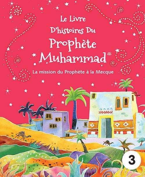 Le Livre D'histoires Du Prophete Muhammad -3 (The PH Muhammed Story Book -3 (French) - DeenSquare.com