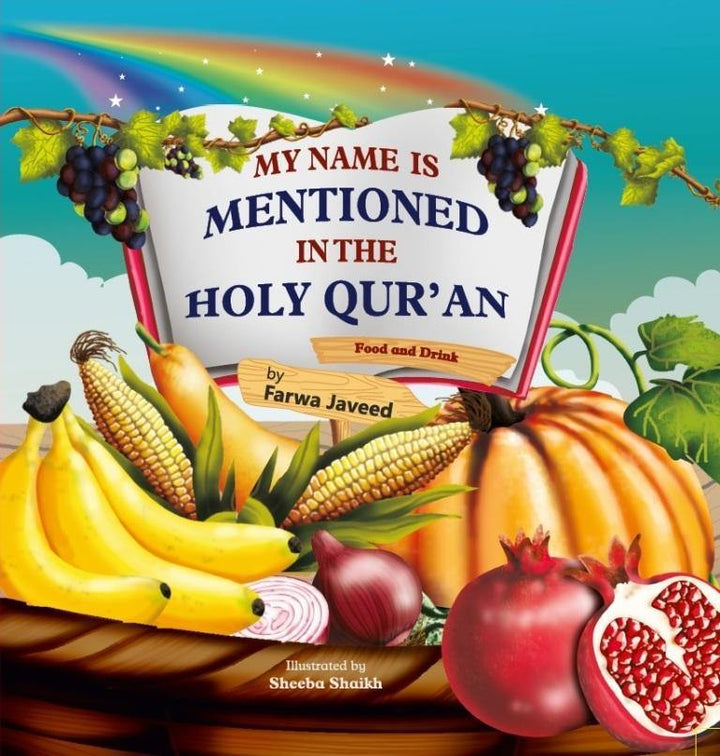 My Name is Mentioned in the Holy Quran - Food and Drink