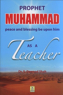 Prophet Muhammad ﷺ As a Teacher