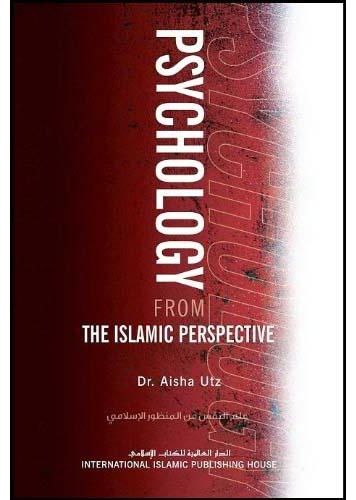 Psychology From the Islamic Perspective 