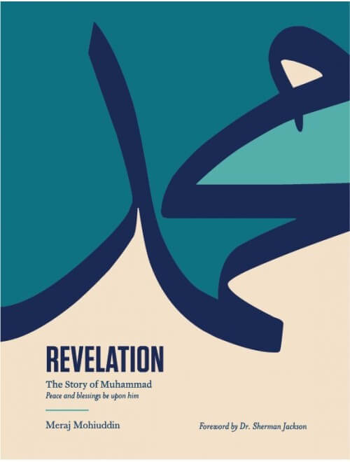 REVELATION: The Story Of Muhammad ﷺ