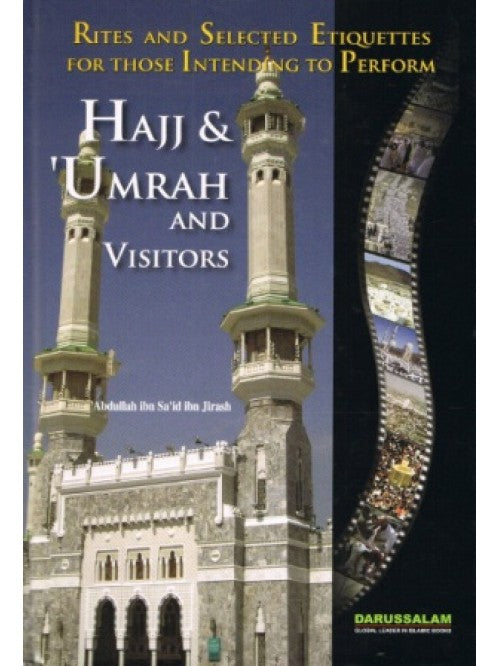 Rites and Selected Etiquettes for those Intending to Perform Hajj & Umrah and Visitors