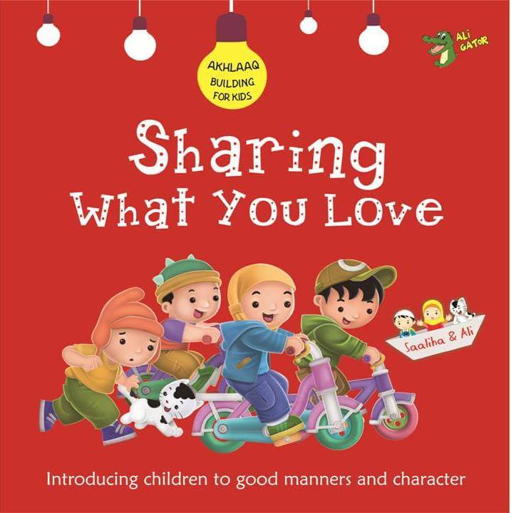 Sharing What You Love (Akhlaaq Building Series)