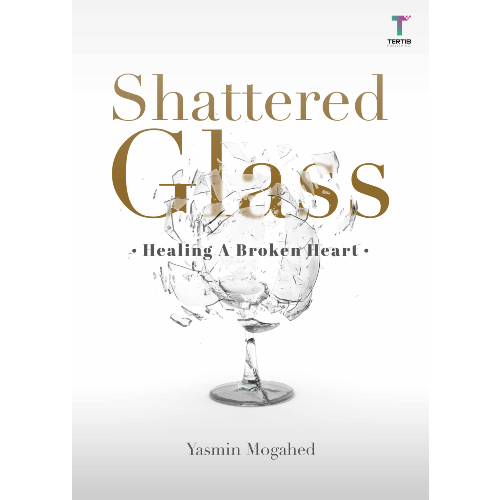 Shattered Glass: Healing a Broken Heart by Yasmin Mogahed
