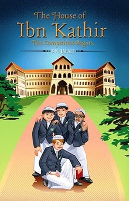 The House of Ibn Kathir : The Competition Begins... - DeenSquare.com